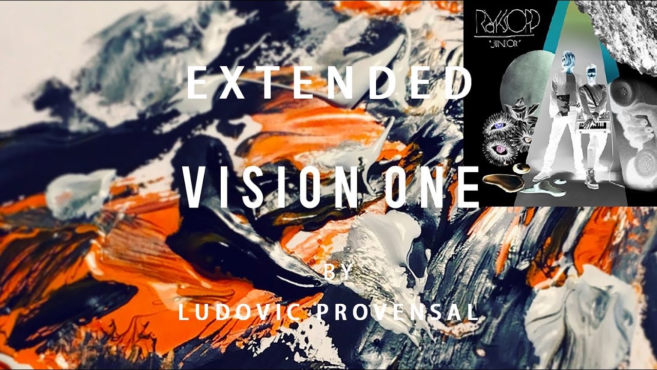 R&Ouml;YKSOPP - VISION ONE - FINAL EXTENDED VERSION by Ludovic Provensal