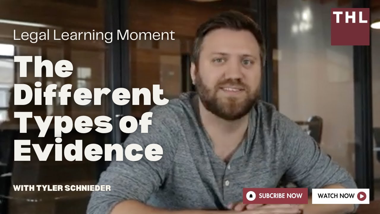 The Different Types of Evidence - Legal Learning Moment