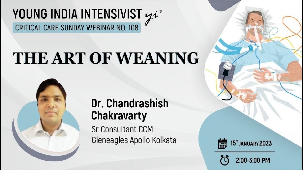 WEANING 1 ( MECHANICAL VENTILATION) : DR CHANDRASHISH CHAKRAVARTY