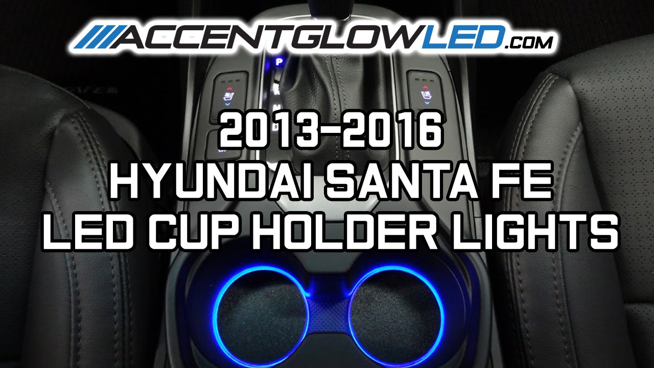 Hyundai Santa Fe LED Cup Holder Lights Install 2013-2017 AccentGlowLED