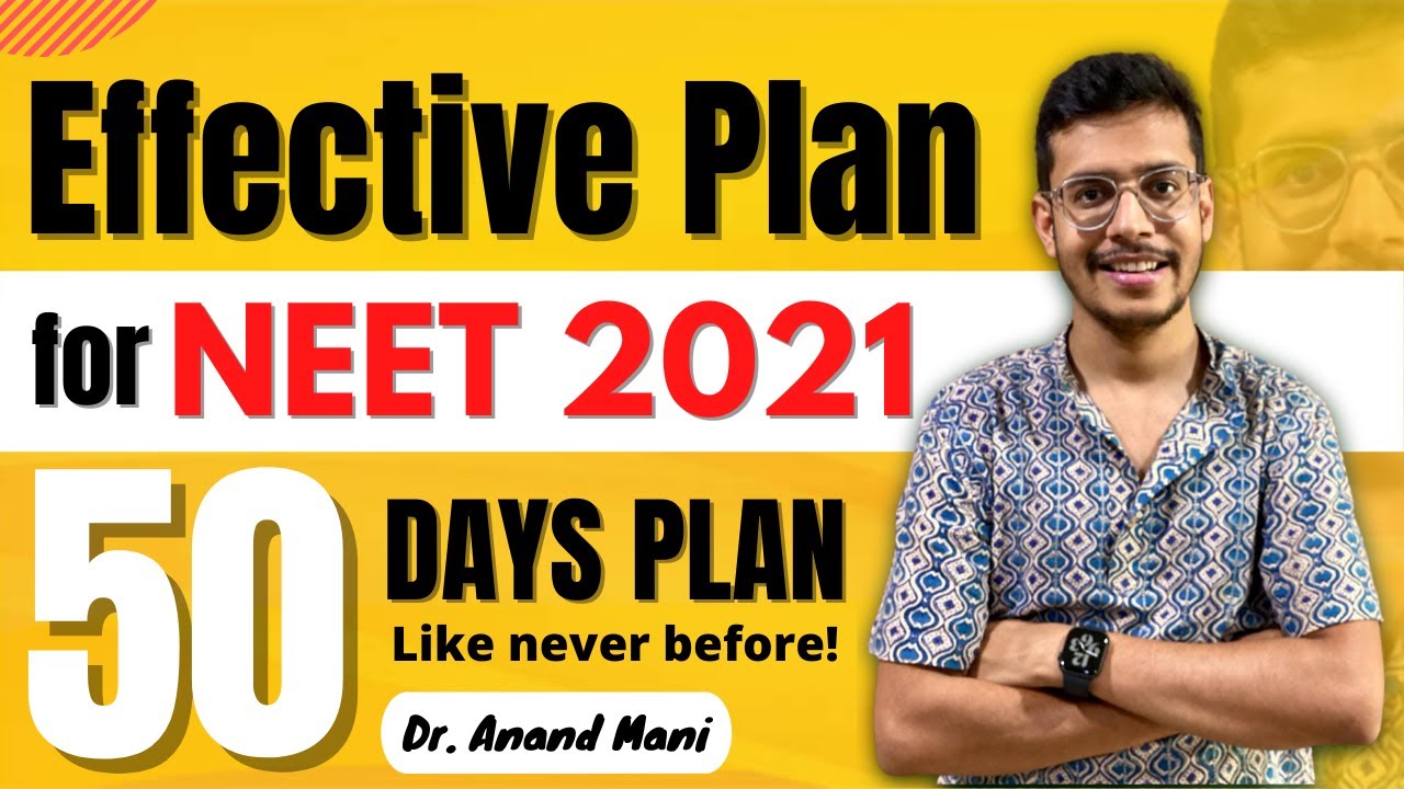 Effective Timetable for NEET 2021 Aspirants | Last 50 Days | NEET UG | Must Watch | Dr. Anand Mani