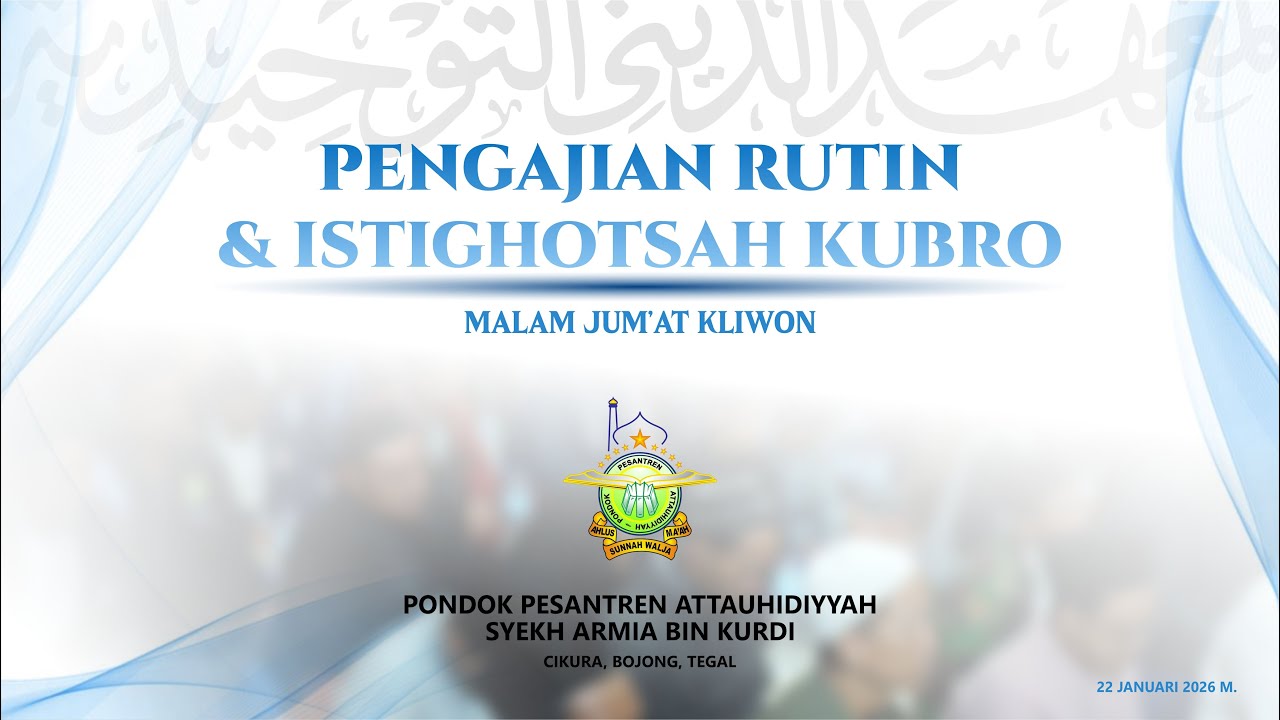 LIVE PENGAJIAN RUTIN DAN ISTIGHOTSAH KUBRO