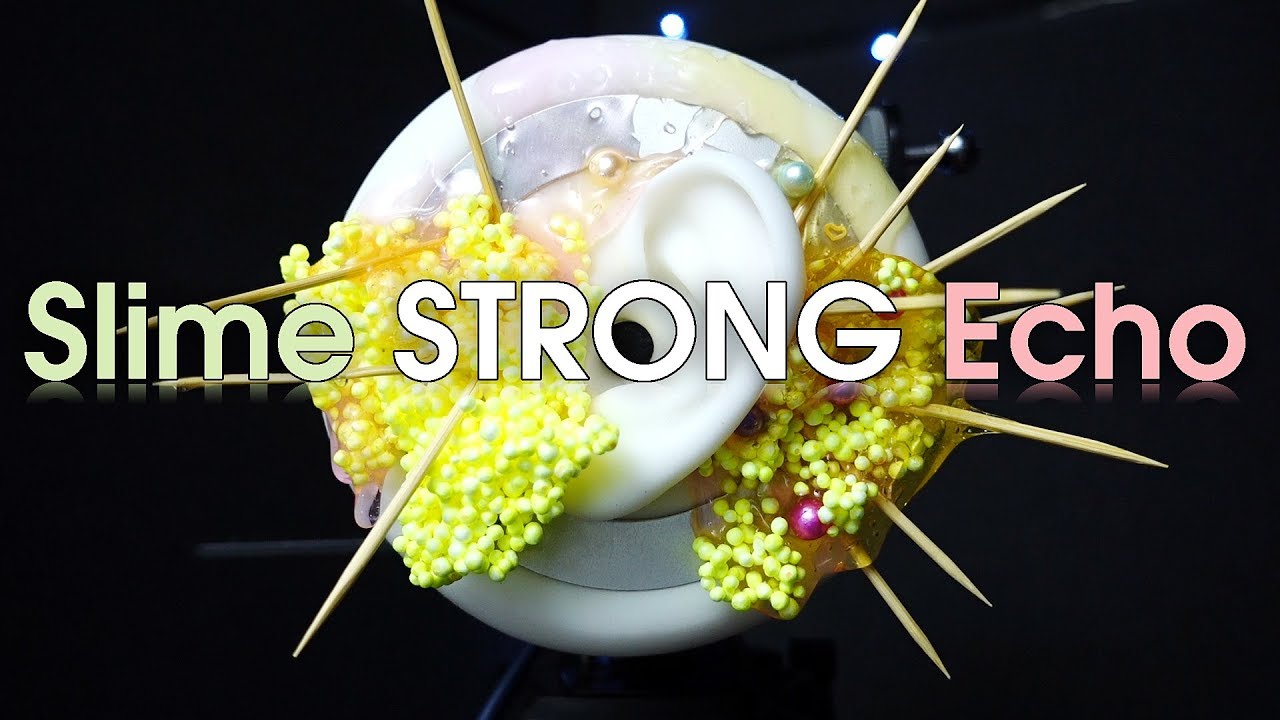 ASMR Slime Strong Echo