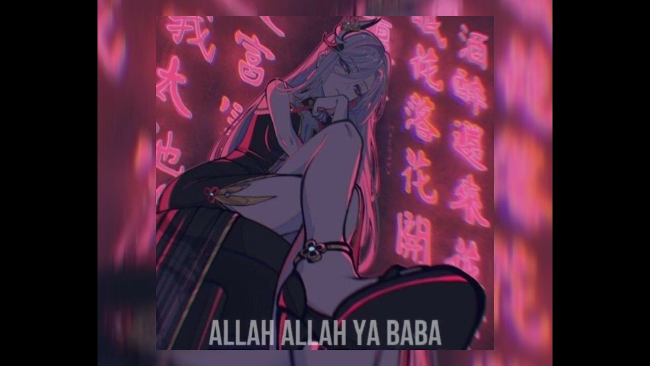 Speed up Allah Allah Ya Baba