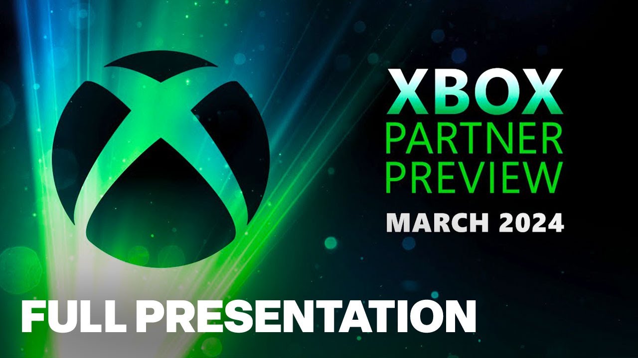 Xbox Partner Preview Full Showcase | March 2024