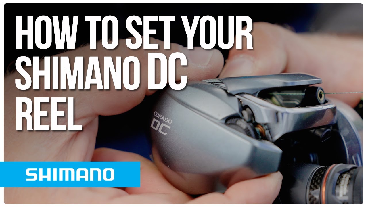 How to Set Your Shimano DC (Digital Control) Baitcasting Reel