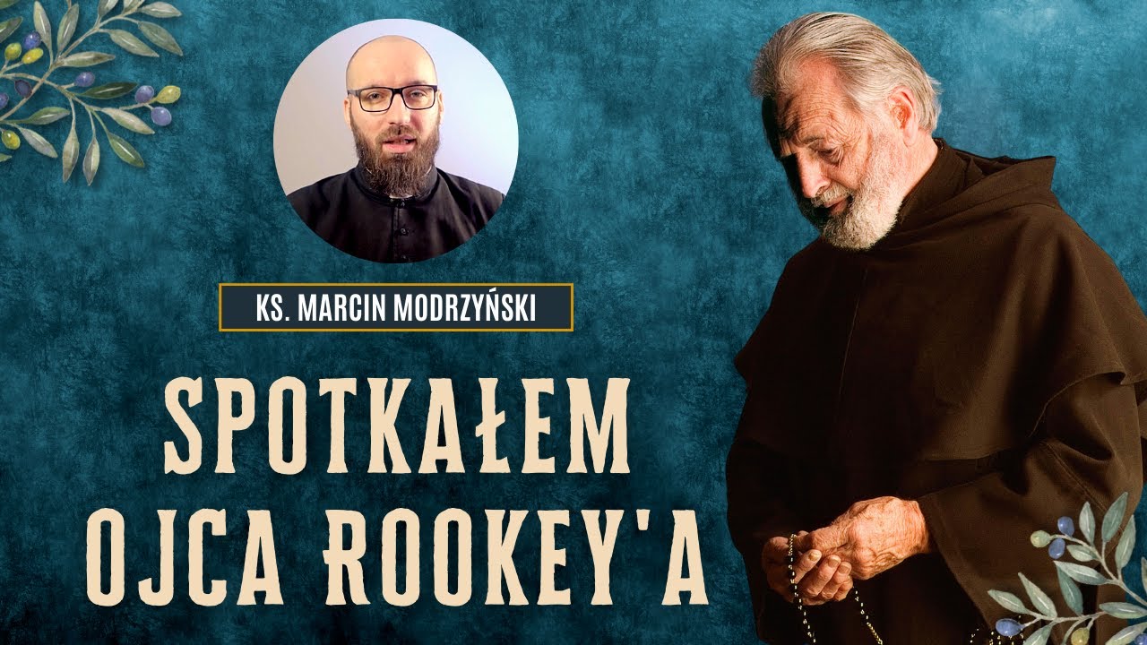O. Rookey modlił się nade mną | ks. Marcin Modrzyński