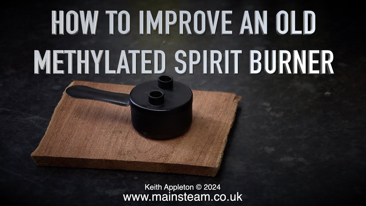 HOW TO IMPROVE AN OLD METHYLATED SPIRIT BURNER