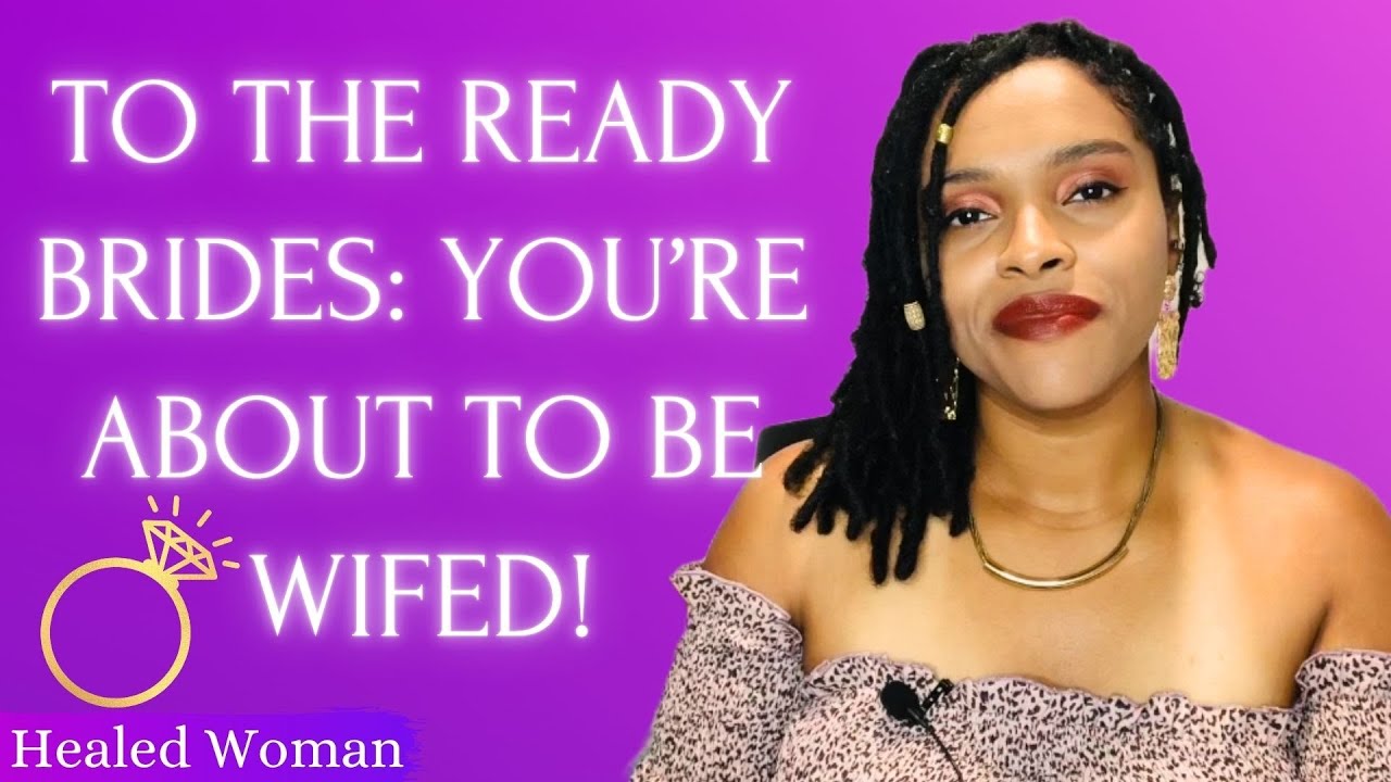 YOU’RE ABOUT TO BE WIFED! 👸🏽🤴🏽💍 | Prophetic Encouragement | Healed Woman