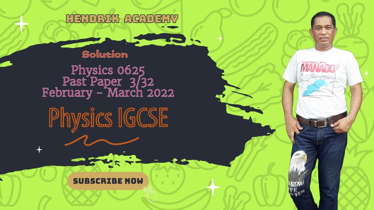 Physics 0625 - Past Paper 3/32 (February-March 2022)