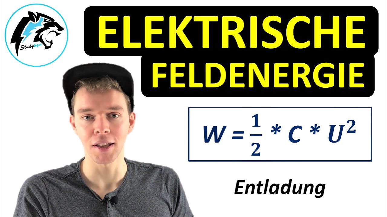 Elektrische Feldenergie – (Kondensator) | Physik Tutorial