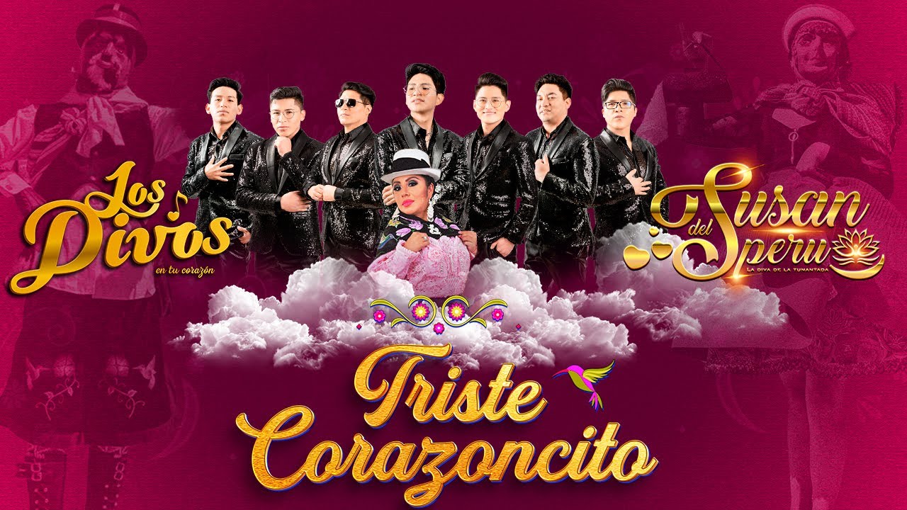 SUSAN DEL PER&Uacute;  ft. LOS DIVOS - Triste Corazoncito (Tunantada) / Bonus Track