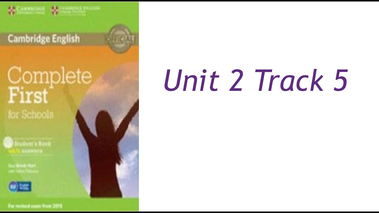 Complete First for Schools Audio | Unit 2 | Track 5