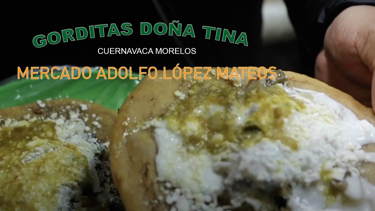 GORDITAS DOÑA TINA ( Cuernavaca Morelos )