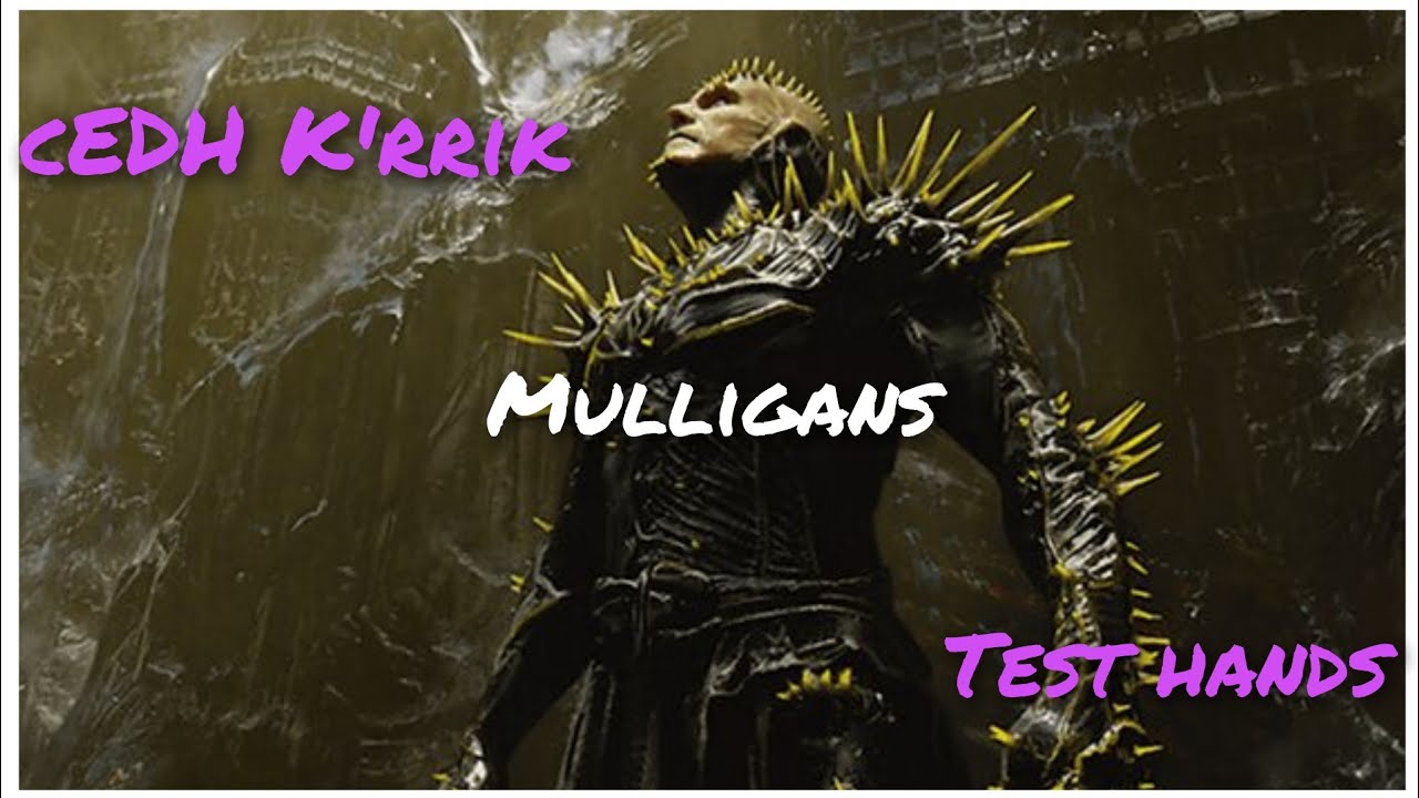 K'rrik cEDH: The Brazilian Cut Explained | Mulligans & Test Hands Guide Pt.1