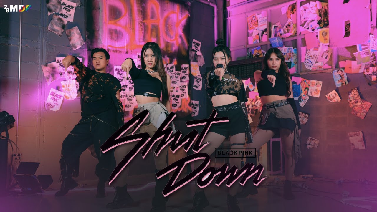 BLACKPINK - &lsquo;Shut Down&rsquo; | DANCE COVER & CHOREO BY 28 MDP STUDIO FROM THAILAND