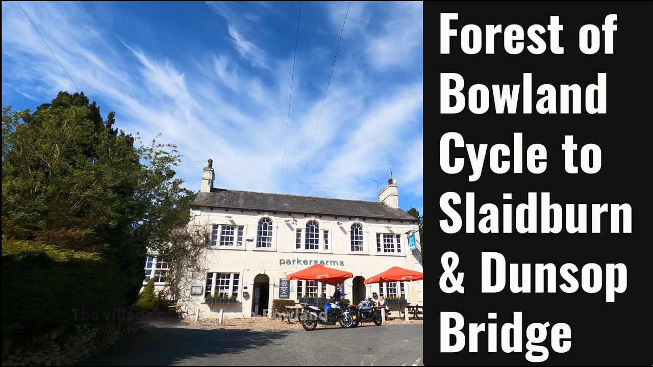Cycle through the Forest of Bowland to Slaidburn & Dunsop Bridge