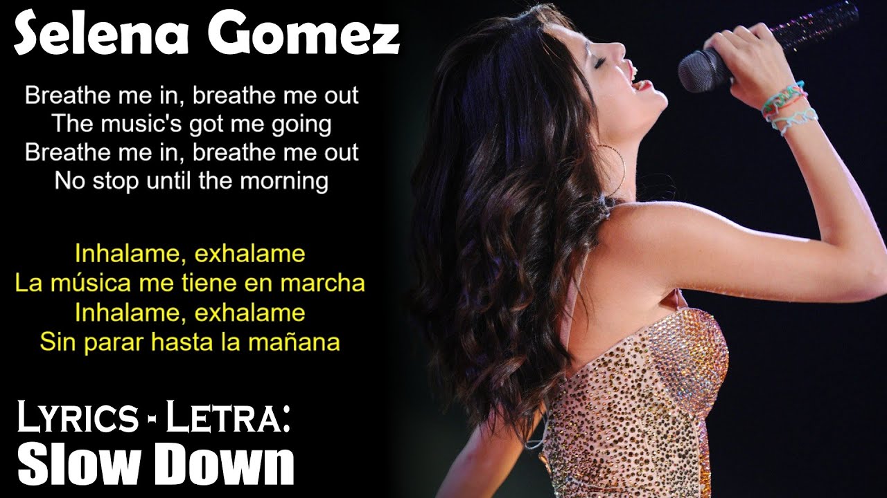 Selena Gomez - Slow Down (Lyrics English-Spanish) (Inglés-Español)
