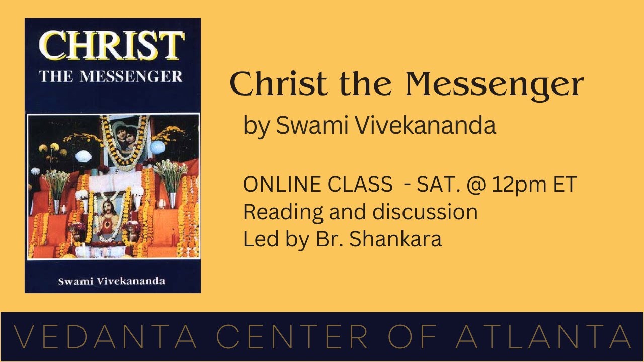 Sat. Class (2/3/24) on Christ the Messenger (Vivekananda)