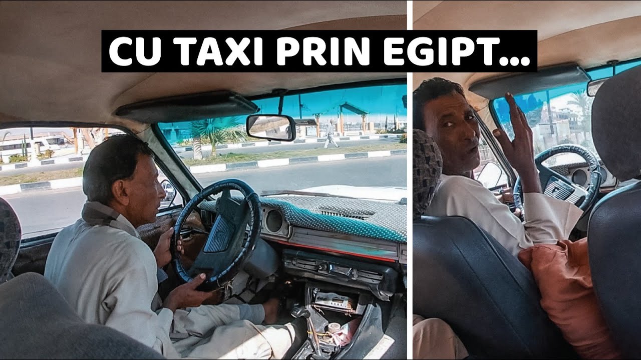 Cu un TAXI VECHI SI RUPT prin LUXOR - Cum NEGOCIEM CU EGIPTENII? 🇪🇬