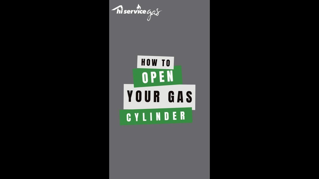 HOW TO OPEN YOUR GAS CYLINDER
