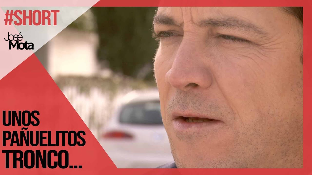 Unos pa&ntilde;uelitos tronco... | Jos&eacute; Mota #Short
