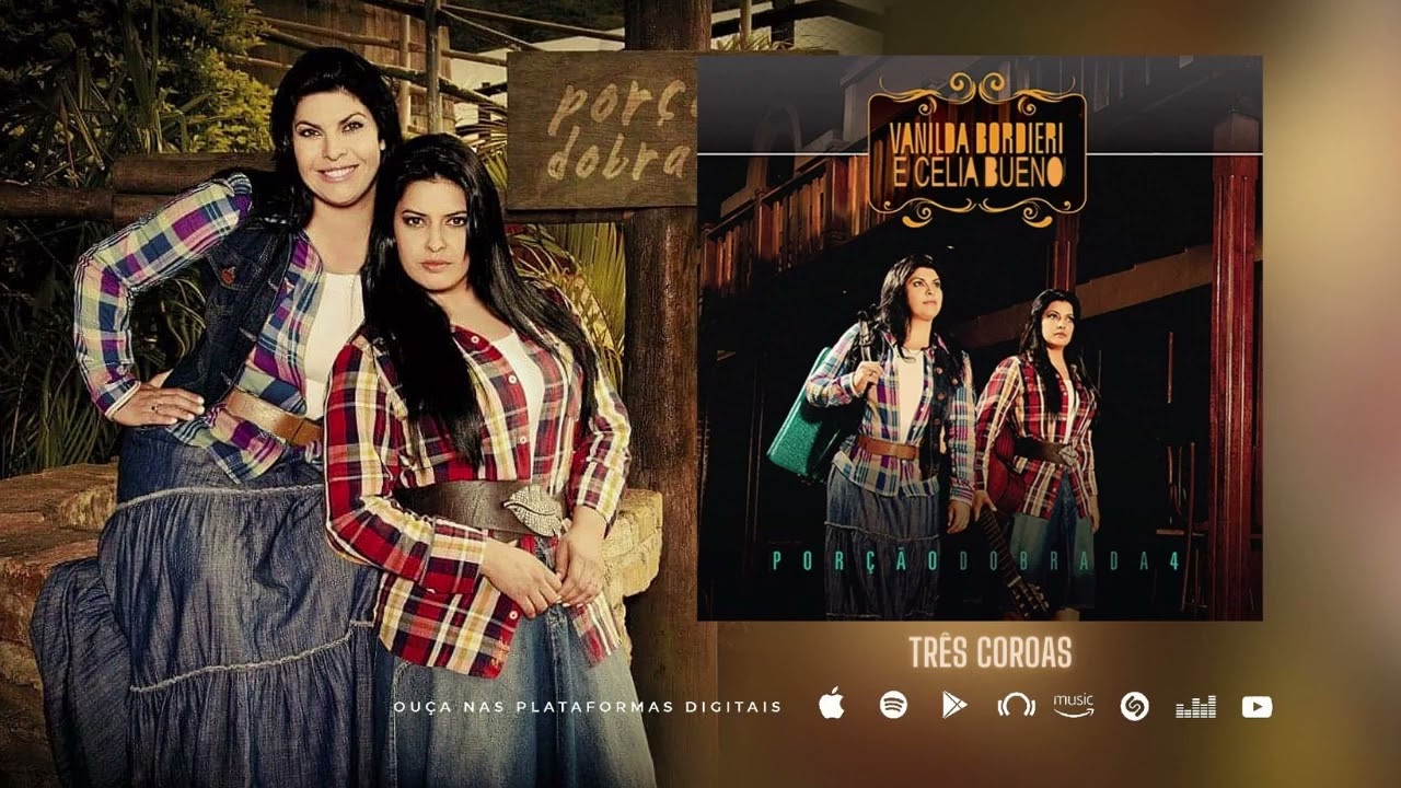 Vanilda Bordieri e Célia Bueno -Três Coroas - (Porção Dobrada 4)