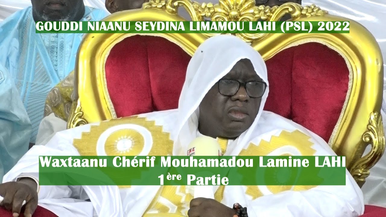 GOUDDI NIAANU SEYDINA LIMAMOU 2022 Waxtaanu Chérif Mouhamadou Lamine LAHI 1