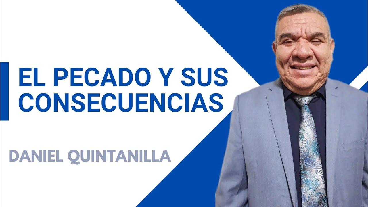 DANIEL QUINTANILLA (EL PECADO Y SUS CONSECUENCIAS)