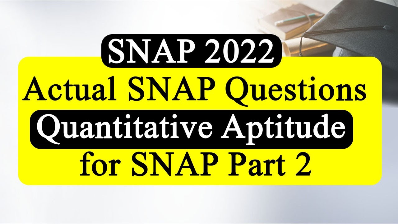SNAP 2022 - Actual SNAP Questions | Quantitative Aptitude for SNAP Part 2