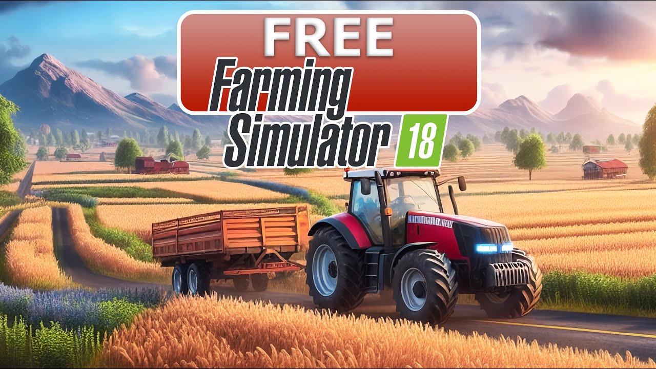 FREE Farming Simulator 18