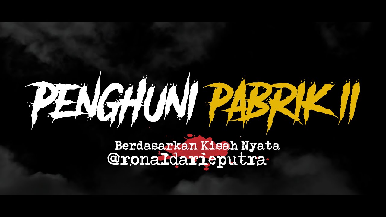 PENGHUNI PABRIK 2 | Cerita Horor #130