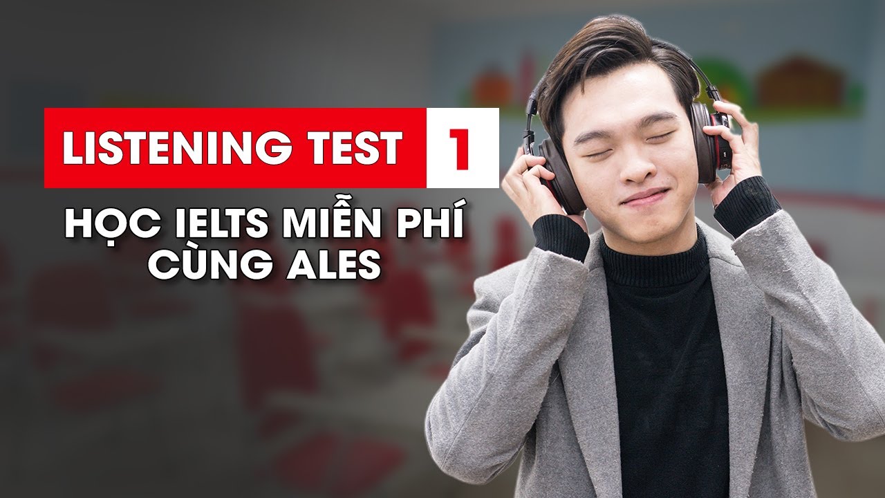 Luyện Nghe IELTS Test 1 | IELTS Listening Test 2019 (Có Đáp án)