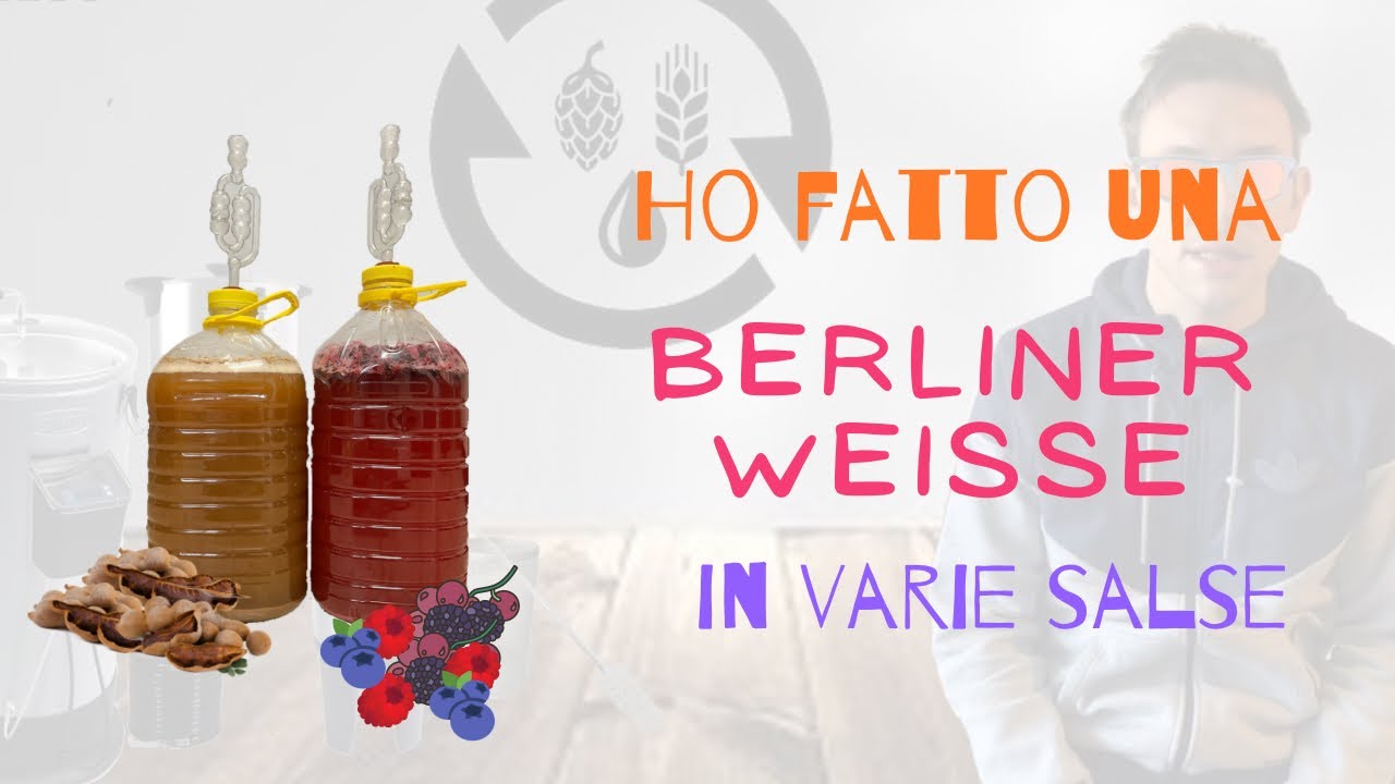 Ho fatto una Berliner Weisse in varie salse
