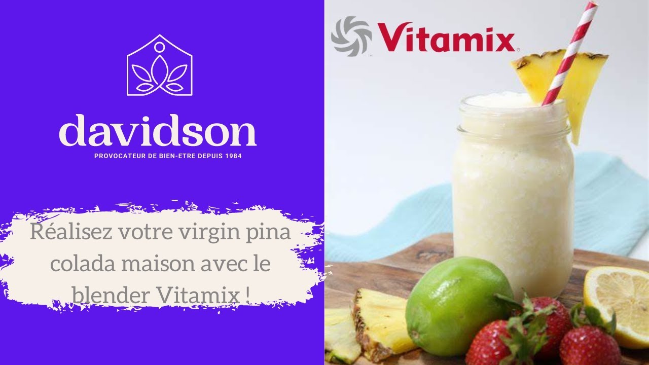 Réalisez votre virgin pina colada maison avec le blender Vitamix !