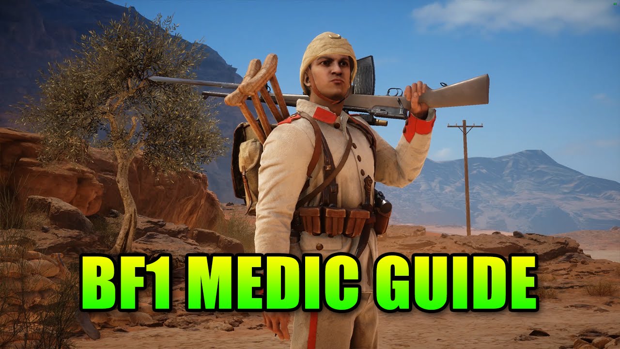 Battlefield 1 Medic Guide - Guns & Gadgets