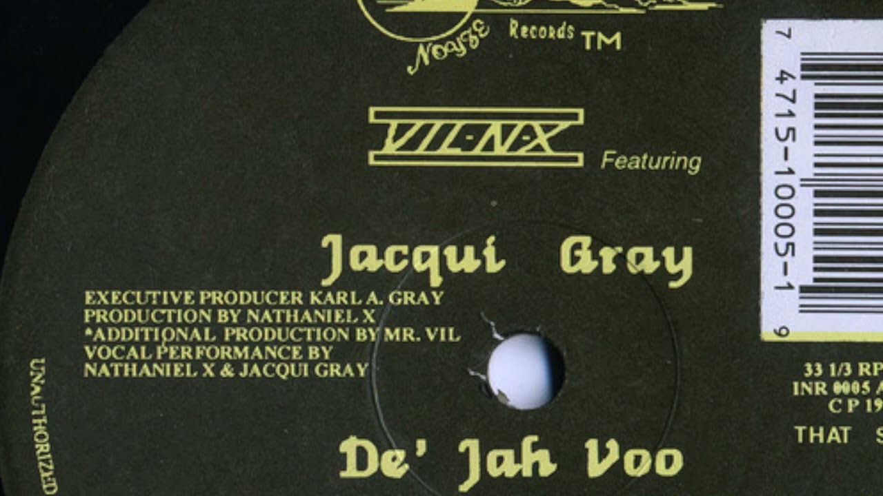 Vil-N-X Featuring Jacqui Gray - De' Jah Voo (Rendezvous Mix) (Island Noyze Records, 1992)