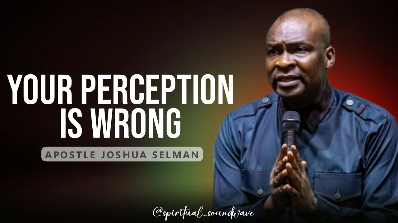 SPIRITUAL PERCEPTION : Change your Perception in 2025 | Apostle Joshua Selman