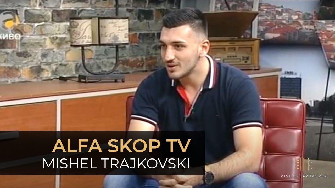 Mishel Trajkovski - Alfa Skop (ALFA TV 2018)