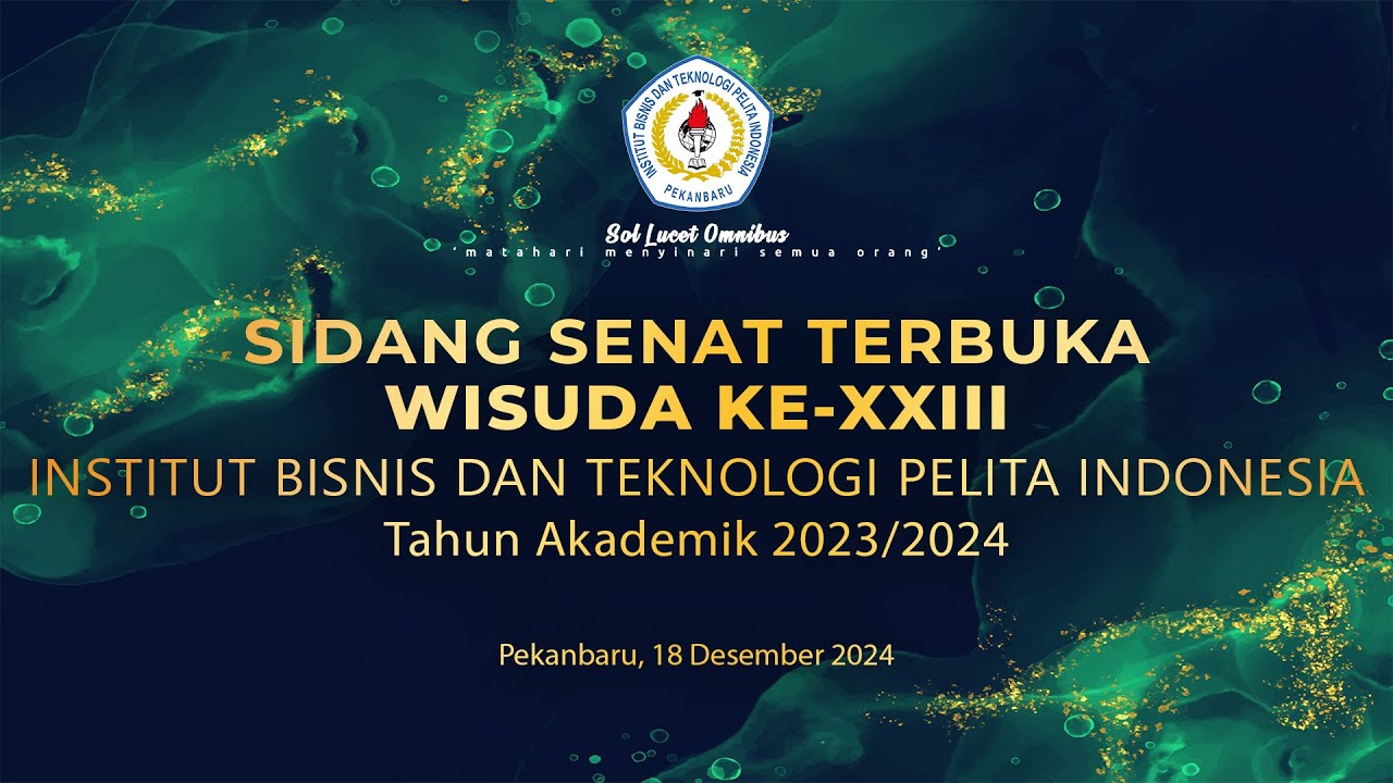 Wisuda Institut Bisnis dan Teknologi Pelita Indonesia ke-XXIII - PART 1