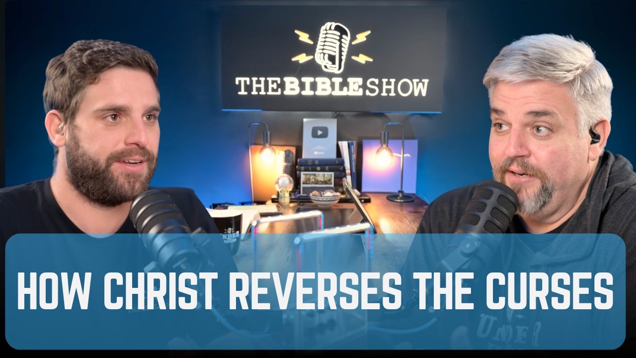 Ep 24. Genesis 3: How Christ Reverses the Curses