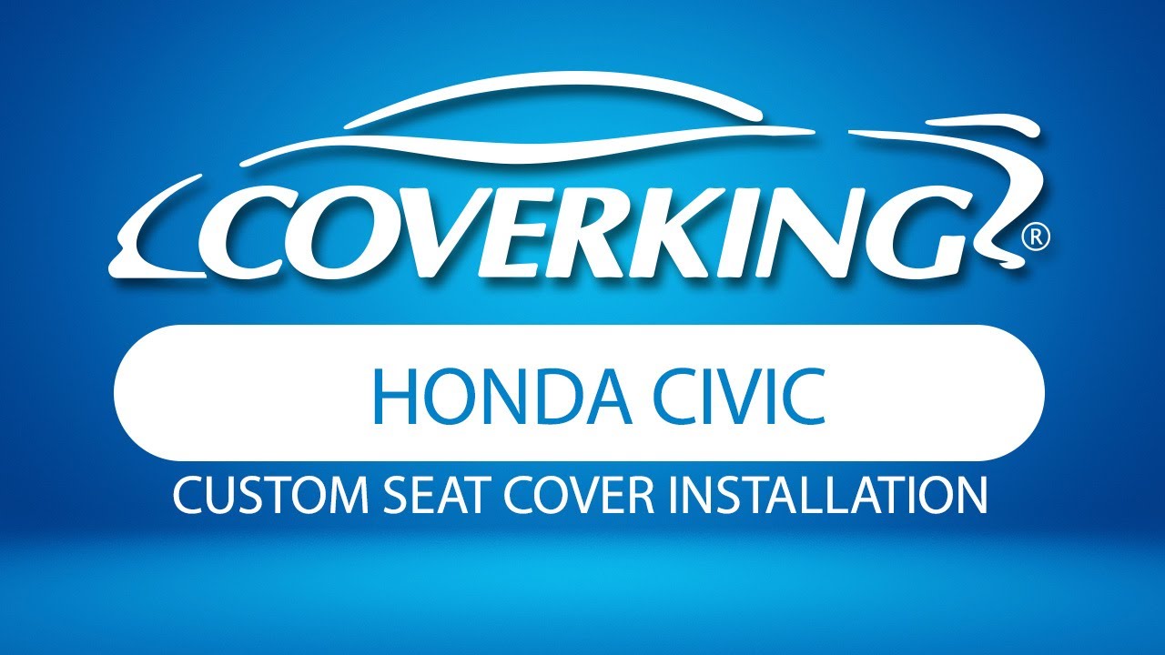 How to Install 2016-2021 Honda Civic Sport Custom Seat Covers | COVERKING&reg;