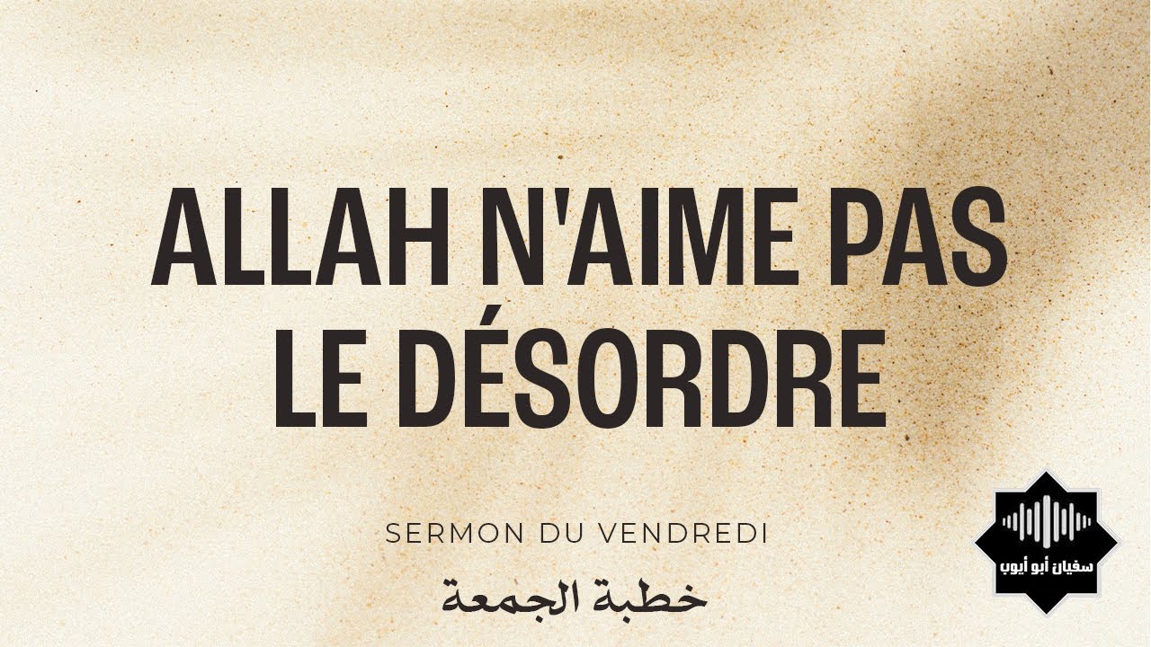 Allah n'aime pas le désordre (30-06-2023)
