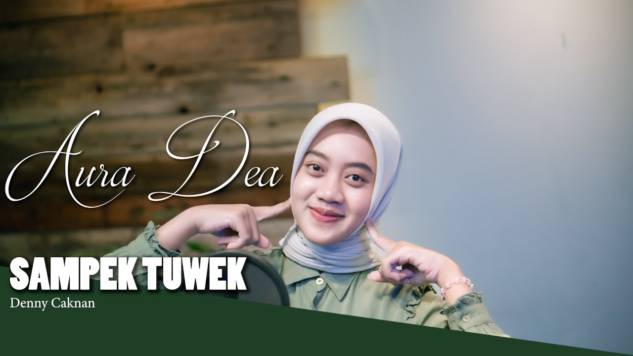 SAMPEK TUWEK - DENNY CAKNAN Aura Dea cover piano akustik