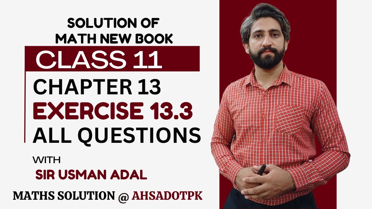 Exercise 13.3 Full Solution | Chapter 13 Class 11 Maths | 1st Year Math FSc & ICs PCTB New Book 2025