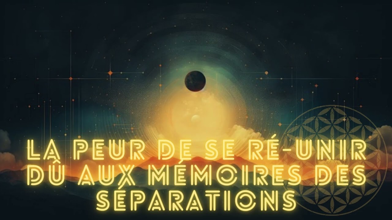 Couple conscient - La peur de se ré-unir dû aux mémoires des séparations