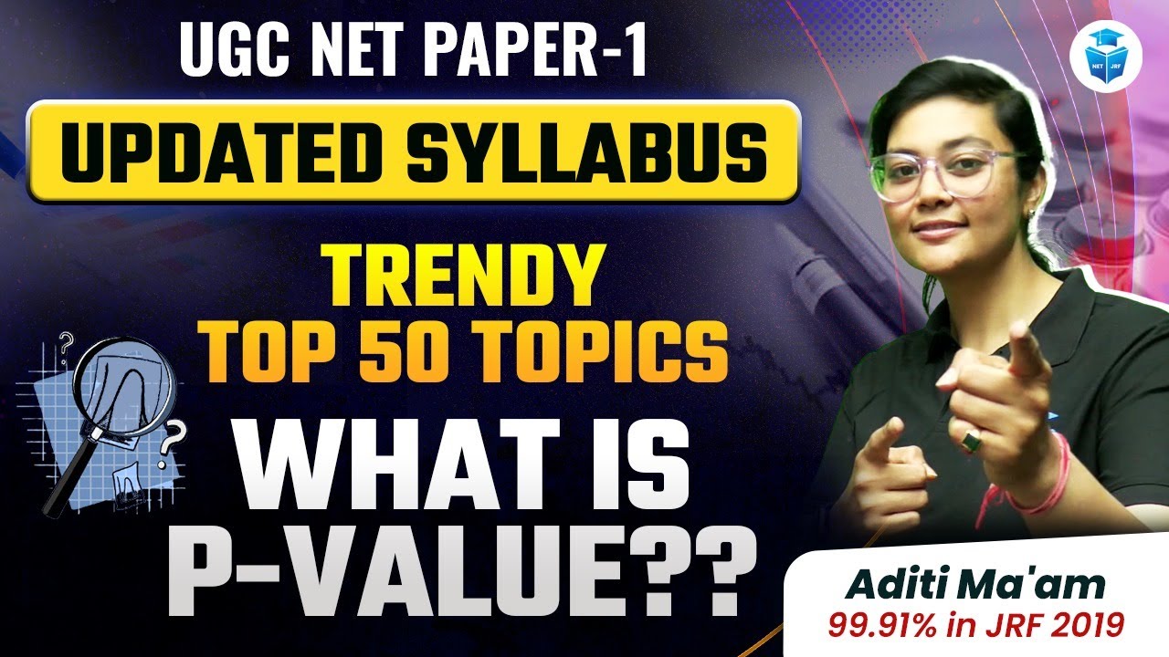 UGCNET Research Aptitude Top Trendy Topics by Aditi Mam | P-Value UGCNET Paper 1 Updated Syllabus