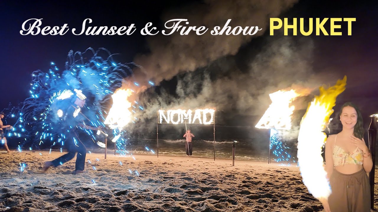 BEST SUNSET & FIRE SHOW IN PHUKET, THAILAND/ NOMAD BEACH CLUB IN 4K 🌅 🇹🇭 🎇