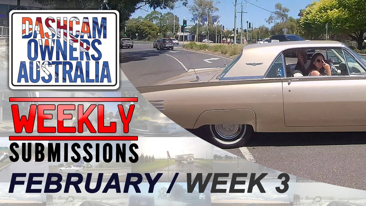 Dash Cam Owners Australia Weekly Submissions February Week 3