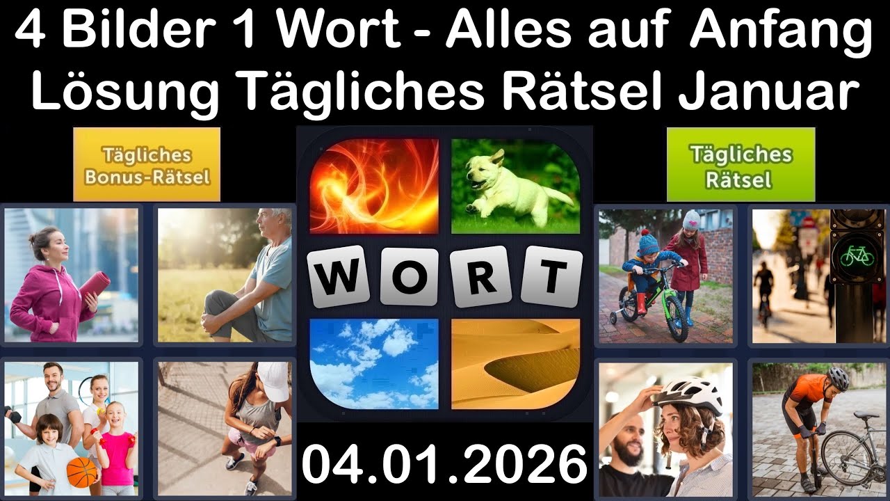 4 Bilder 1 Wort &ndash; T&auml;gliches R&auml;tsel L&ouml;sung 04.01.2026 - Alles auf Anfang - Januar 2026 #4Bilder1Wort